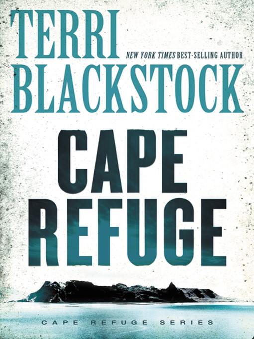 Title details for Cape Refuge by Terri Blackstock - Wait list